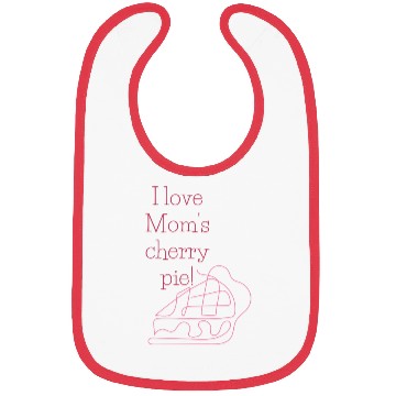 Discover I love Mom s cherry pie Bibs