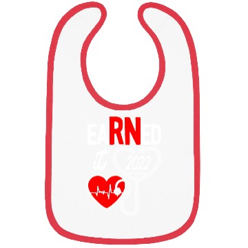 Discover Earned It Nurse Graduate 2022 Bibs