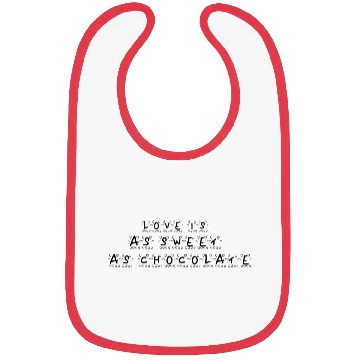 Discover Love Is As Sweet as Chocolate Bibs