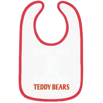 Discover Save The Chubby Teddy Bears Bibs