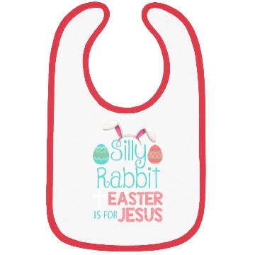 Discover Silly Rabbit Easter Is For Jesus Christian Easter Bibs