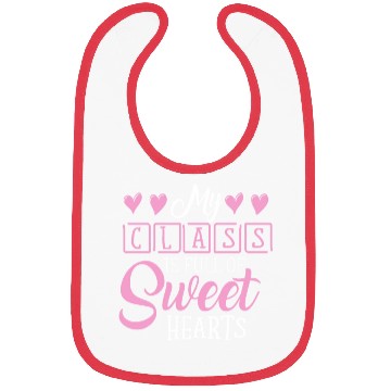 Discover My Class Is Full Of Sweethearts Bibs