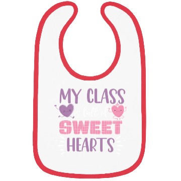 Discover My Class Is Full Of Sweethearts Bibs