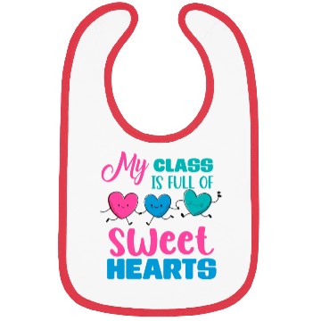 Discover My Class Is Full Of Sweethearts Bibs