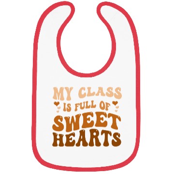 Discover My Class Is Full Of Sweethearts Bibs