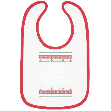 Discover Crash Sleigh Drink Wine Be Crazy Christmas Party X Bibs