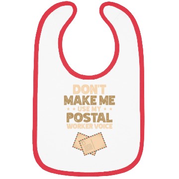 Discover Don't Make Me Use My Postal Worker Voice Mailman Bibs