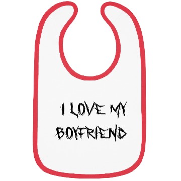 Discover I LOVE MY BOYFRIEND, Bibs