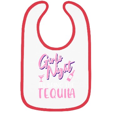 Discover Girls night out I bring the tequila Spring Break Bibs
