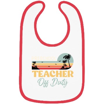 Discover Preschool teacher off school vacation duty teacher Bibs