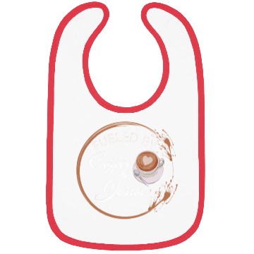Discover Fueled by coffee and Jesus, Jesus love Bibs