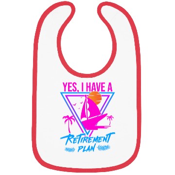 Discover Sailing Retirement Plan Retired Sailor Sailboat Bibs