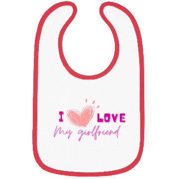 Discover I love my girlfriend Bibs