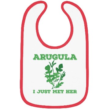 Discover Arugula I Just Met Her Bibs