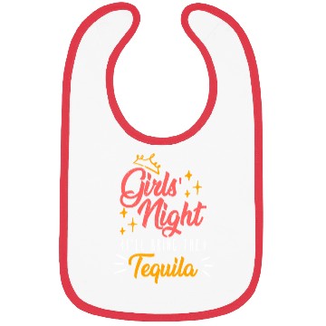 Discover Girls night out I bring the tequila Spring Break Bibs