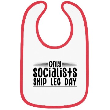 Discover Only Socialists Skip Leg Day 4 Bibs