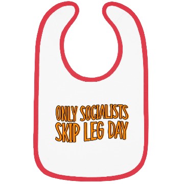 Discover Only Socialists Skip Leg Day Bibs