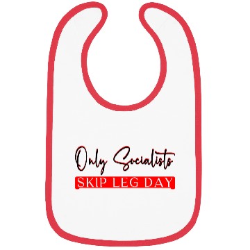 Discover Only Socialists Skip Leg Day 3 Bibs