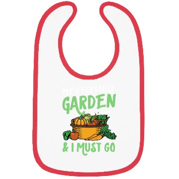 Discover My Vegetable Garden Is Calling And I Must Go Cute Bibs