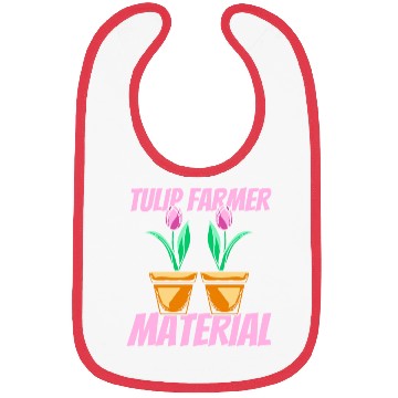 Discover Tulip Gardening Farmer Tulips Bibs