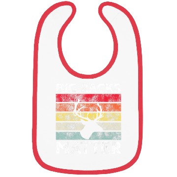 Discover Big Racks Matter Funny Deer Hunting Saying Bibs