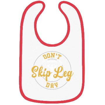 Discover Don't Skip Leg Day - Gym Bibs