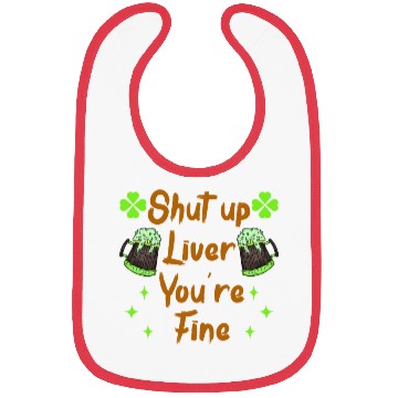 Discover Liver shut up drink irish beer Bibs