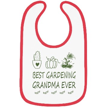 Discover Best gardening grandma ever Bibs