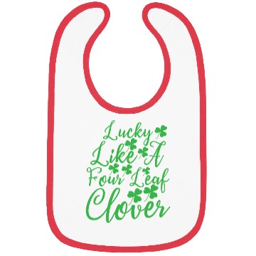Discover Lucky Like A Four Leaf Clover Bibs