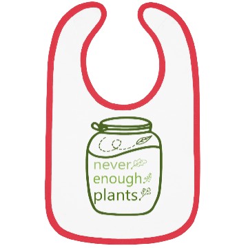 Discover Never enough plants Bibs