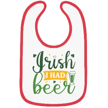 Discover irish i had beer Bibs