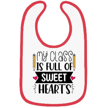 Discover My Class Is Full Of Sweethearts Bibs