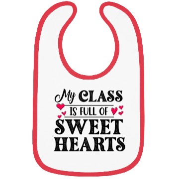 Discover My Class Is Full Of Sweethearts Bibs