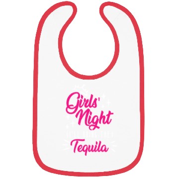 Discover Girls night out I bring the tequila Spring Break Bibs