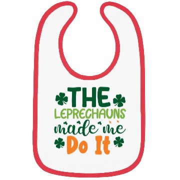 Discover the leprechauns made me do it Bibs