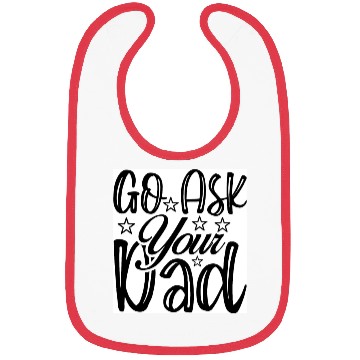 Discover Go Ask Your Dad Bibs