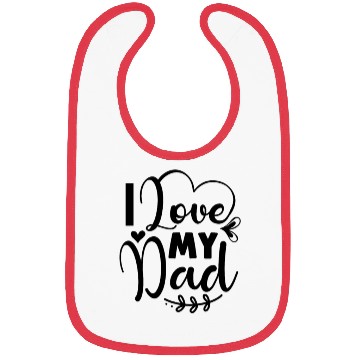Discover I Love My Dad Bibs