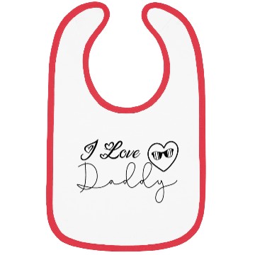 Discover I Love Daddy Bibs