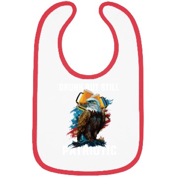 Discover Drunk But Still Patriotic Beer Drinker American Bibs