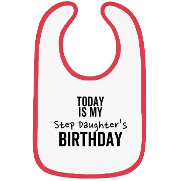 Discover Today is My Step Daughter's Birthday Bibs