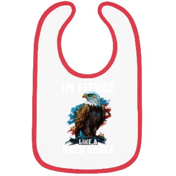 Discover I'm Fierce Like A Bald Eagle 4th Of July Bibs