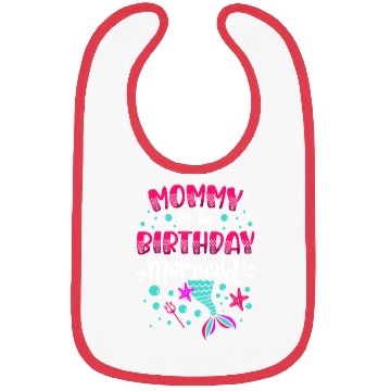 Discover Mommy Of The Birthday Mermaid Lover Mommy Bibs