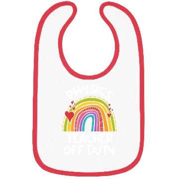 Discover Teacher off duty teacher vacation physics teacher Bibs