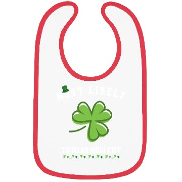 Discover most likely to do an irish exit Bibs