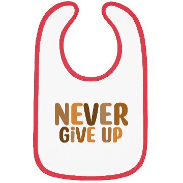 Discover Never give up Bibs