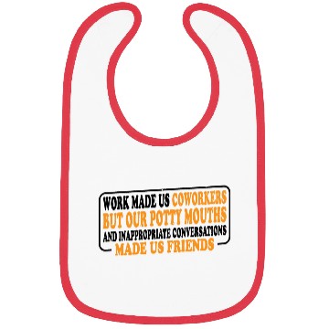 Discover Our Inappropriate Conversations Made Us Friends 8 Bibs