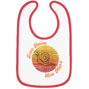 Discover funny Slow Down Live More design deflation lag Bibs