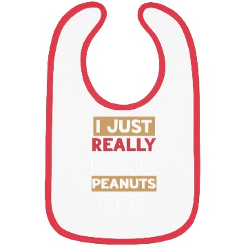 Discover I Just Really Hate Peanuts Peanut Allergic Bibs