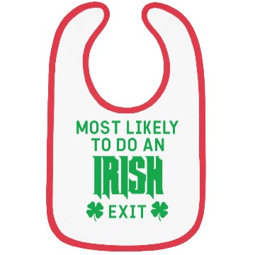 Discover Most likely to do an irish exit Bibs