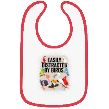 Discover Easily Distracted By Birds Bibs